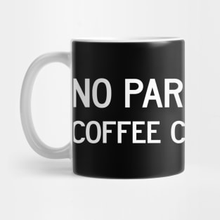 No Parking For Coffee Commissary on Dark shirts Mug